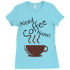 need coffee now! Ladies Fitted T-Shirt