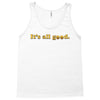 It's All Good Tank Top