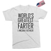 world's greatest farter i mean father Exclusive T-shirt
