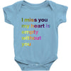 I miss you my heart is empaty wİthout you (2) Baby Onesie