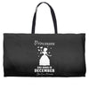 Princesses Are Born In December Weekender Totes