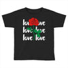 Love Rose Toddler T-shirt
