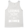 Legends Are Born In October Tank Top