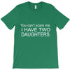 i have two daughters. T-Shirt
