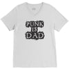 punk is dad V-Neck Tee
