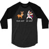 your aunt my aunt 3/4 Sleeve Shirt