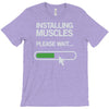 installing muscles please wait T-Shirt
