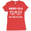 nerd flu no one is safe Ladies Fitted T-Shirt