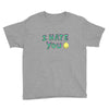 I HATE YOU Youth Tee