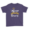 kings are born in february Youth Tee