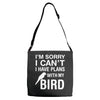 sorry i can't i have plans with my bird Adjustable Strap Totes