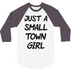just a small town girl 3/4 Sleeve Shirt