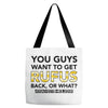 You Guys Want To Get Rufus Back Or What Sametimeless Tote Bags