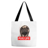 pug life Tote Bags