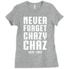 Never Forget Chazy Chaz Ladies Fitted T-Shirt