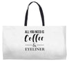 all you need is coffee &amp; eyeliner Weekender Totes