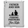 Father and Son Fishing Partners For Life iPad 3 and 4 Case