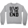 outlaws to the end 3 Crewneck Sweatshirt