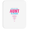 Have No Fear Aunt Is Here Mousepad