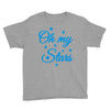 oh my stars adult Youth Tee