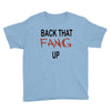 back that fang up Youth Tee