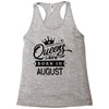Queens Are Born In August Racerback Tank