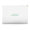 i before e Accessory Pouches