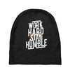 Work Hard, Stay Humble Baby Beanies