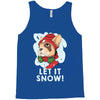 let it snow Tank Top
