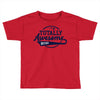 Totally Awesome Brother Toddler T-shirt