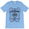 The Legendary Dad World Champion T-Shirt