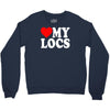 love my locs Crewneck Sweatshirt