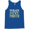 i'm black every month Tank Top