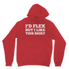 i'd flex but i like this shirt Youth Hoodie