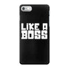 like a boss iPhone 7 Case