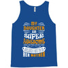 My Daughter Is Super Awesome Her Mother Tank Top