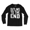 outlaws to the end 4 Long Sleeve Shirts