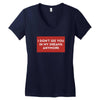 I Don't See You In My Dreams Anymore Women's V-Neck T-Shirt