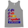 life gets better together Tank Top