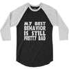 best behavior girls 3/4 Sleeve Shirt