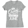 Queens Are Born In June Ladies Fitted T-Shirt