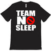 team no sleep T-Shirt
