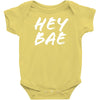 hey bae Baby Onesie