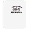 will run for ice cream Mousepad