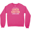 This Is What a Cancer Survivor Looks Like Crewneck Sweatshirt