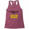 everything i touch turns to sold Racerback Tank