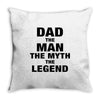 Dad The Man The Myth The Legend - Son Of A Legend Family Matching Throw Pillow