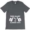 This Baby is Almost Out T-Shirt