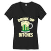 drink up bitches Women's V-Neck T-Shirt