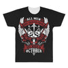 All Men are Created Equal but Only the Best are Born in October All Over Men's T-shirt